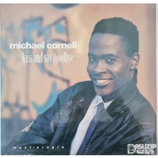 1991년 Michael Cornell의 싱글 앨범 Kiss And Say Goodbye (Maxi-Single)